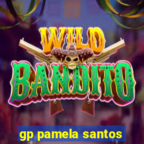 gp pamela santos